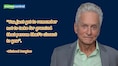 Quote of the day by Wall Street actor, Michael Douglas, 'You just got to remember not to take...'