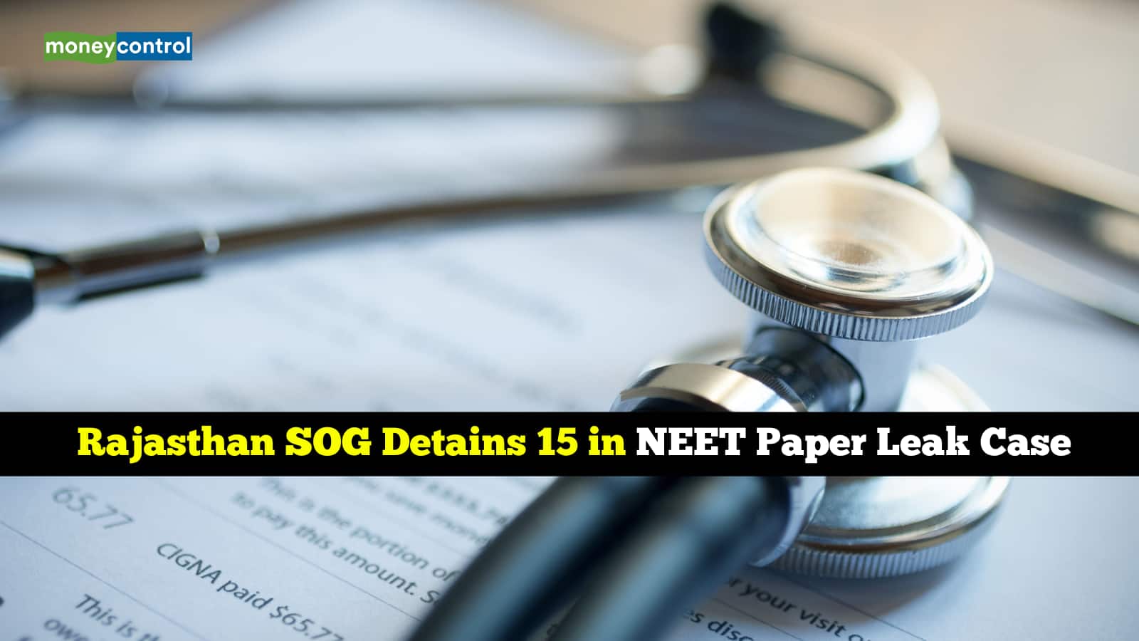 NEET Paper Leak: Rajasthan SOG detains 15, alleged mastermind held from ...