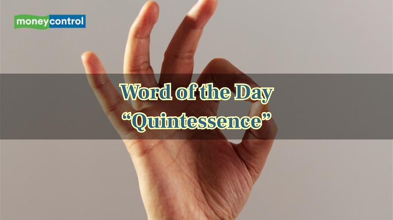 Word of the day: Quintessence