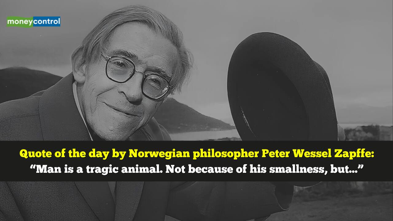 Quote of the day by Norwegian philosopher Peter Wessel Zapffe: "Man is ...