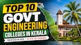 Top 10 Govt Engineering Colleges in Kerala for BTech in 2026, as per IIRF Rankings
