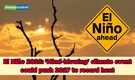 El Niño 2026: Scientists warn the biggest event in 150 years could make 2027 the hottest ever