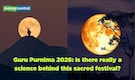 Guru Purnima 2026: Is there really a science behind this sacred festival? Here's what to know