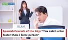 Spanish Proverb of the Day: 