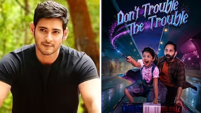 (L-R) Mahesh Babu. Fahadh Faasil in the poster of Dont Trouble the Trouble.