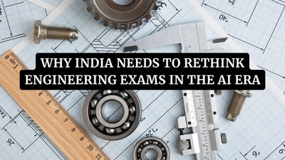 Why India needs to rethink engineering exams in the AI era